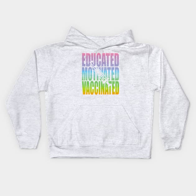 Educated Motivated Vaccinated Kids Hoodie by Charaf Eddine